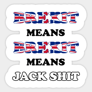 Brexit means Brexit Sticker